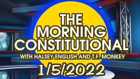 The Morning Constitutional: 1/5/2022
