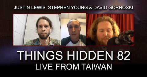 THINGS HIDDEN 82: Live From Taiwan