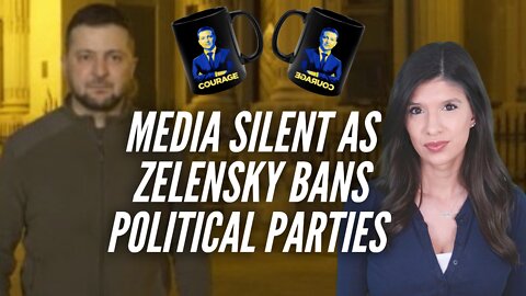 Media Silent As Zelensky Bans Political Parties, Nationalizes TV News