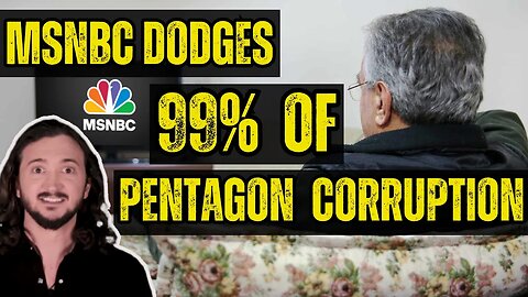 MSNBC Dodges 99% of Actual Pentagon Corruption