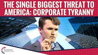 The Single Biggest Threat To America: Corporate Tyranny