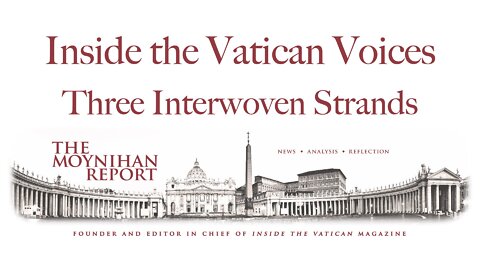 Inside the Vatican Voices: Three Interwoven Strands w/ Dr. Joseph Pearce