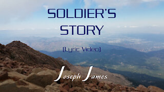 SOLDIER'S STORY | Joseph James [Official Lyric Video]