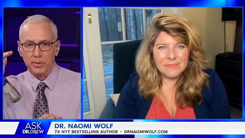 Big Tech, Authoritarians & COVID-19 Censorship: Feminist Icon Dr. Naomi Wolf Speaks – Ask Dr. Drew