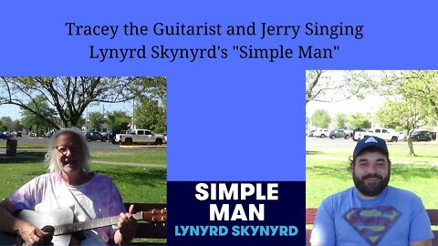 Tracey the Guitarist and Jerry Singing Lynyrd Skynyrd's "Simple Man"