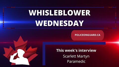 Whistleblower Wednesday -Scarlett Martyn - Paramedic