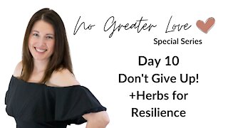 Don't Give Up! + Herbs for Resilience