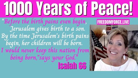 1000 Years of Peace - Birth Pangs Isaiah 66 6-9-22
