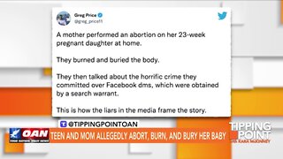 Tipping Point - Teen and Mom Allegedly Abort, Burn, and Bury Her Baby