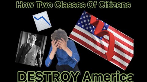 How The U.S Is Turning Into a Two Class Citizen Society (and how it will destroy America)