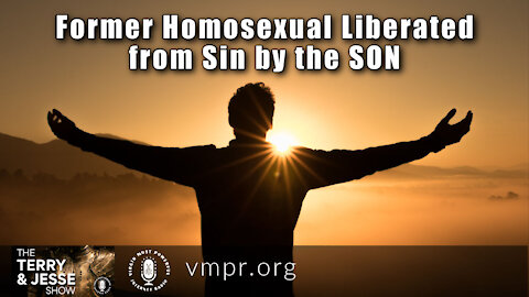 21 Apr 21, The Terry and Jesse Show: Former Homosexual Liberated from Sin by the SON