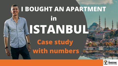 I bought an apartment in Istanbul! Case study of the investment