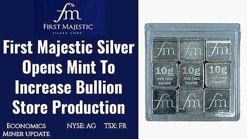 First Majestic Silver Opens Mint To Increase Bullion Store Production