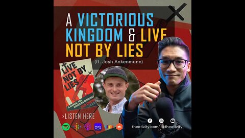 Episode 043 Clip | A Victorious Kingdom & Live Not By Lies (ft. Josh Ankenmann)