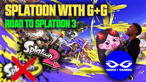 THE LAST Splatoon 2 With G+G! (Road to Splatoon 3)