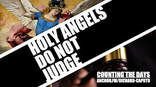 Holy Angels Do Not Judge