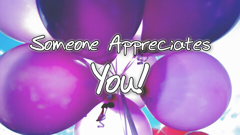 "Someone Appreciates You!" - Letters to Seven Churches #5
