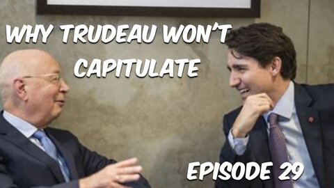 Why Trudeau Won't Capitulate