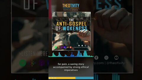 The Anti-Gospel of Wokeness | Episode Clip