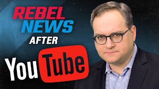 YouTube has finally come to kill Rebel News. (But I’ve got a plan to survive)