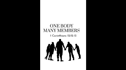One Body, Many Members - 1 Corinthians 12:12-13