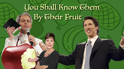 You Shall Know Them By Their Fruit