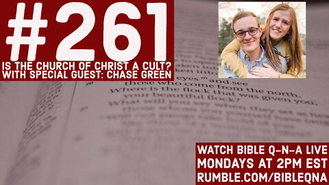Bible Q-n-A #261: Is the Church of Christ a Cult