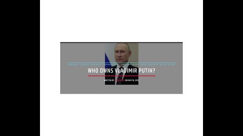 Who Owns Vladimir Putin?