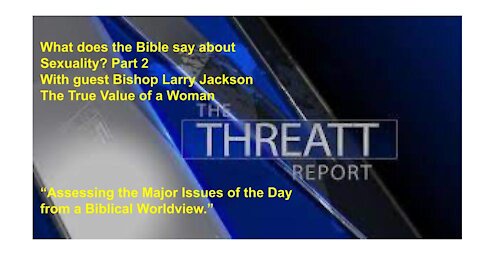 Threatt Report Nov. 5 21Guest Bishop Larry Jackson