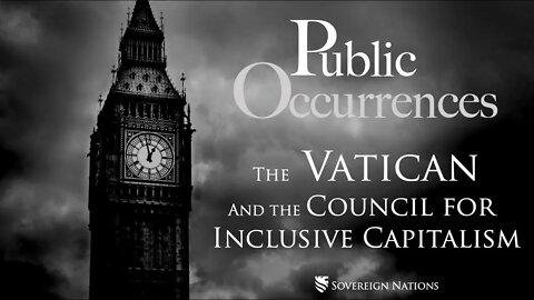 The Vatican and the Council for Inclusive Capitalism | Public Occurrences, Ep. 101