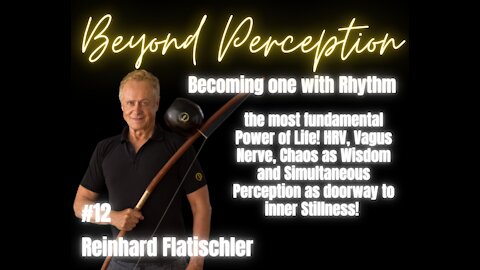 #12 | Becoming one with Rhythm - the most fundamental Power of Life | Reinhard Flatischler
