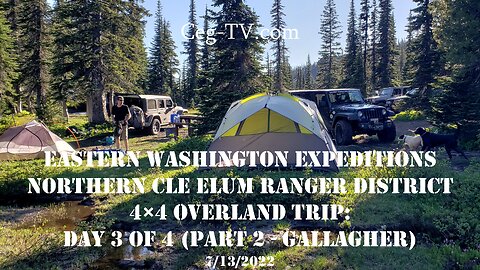 EWE North Cle Elum Ranger District 4×4 Overland Trip: Day 3 (Part 2 - Gallagher) - 7/13/2022