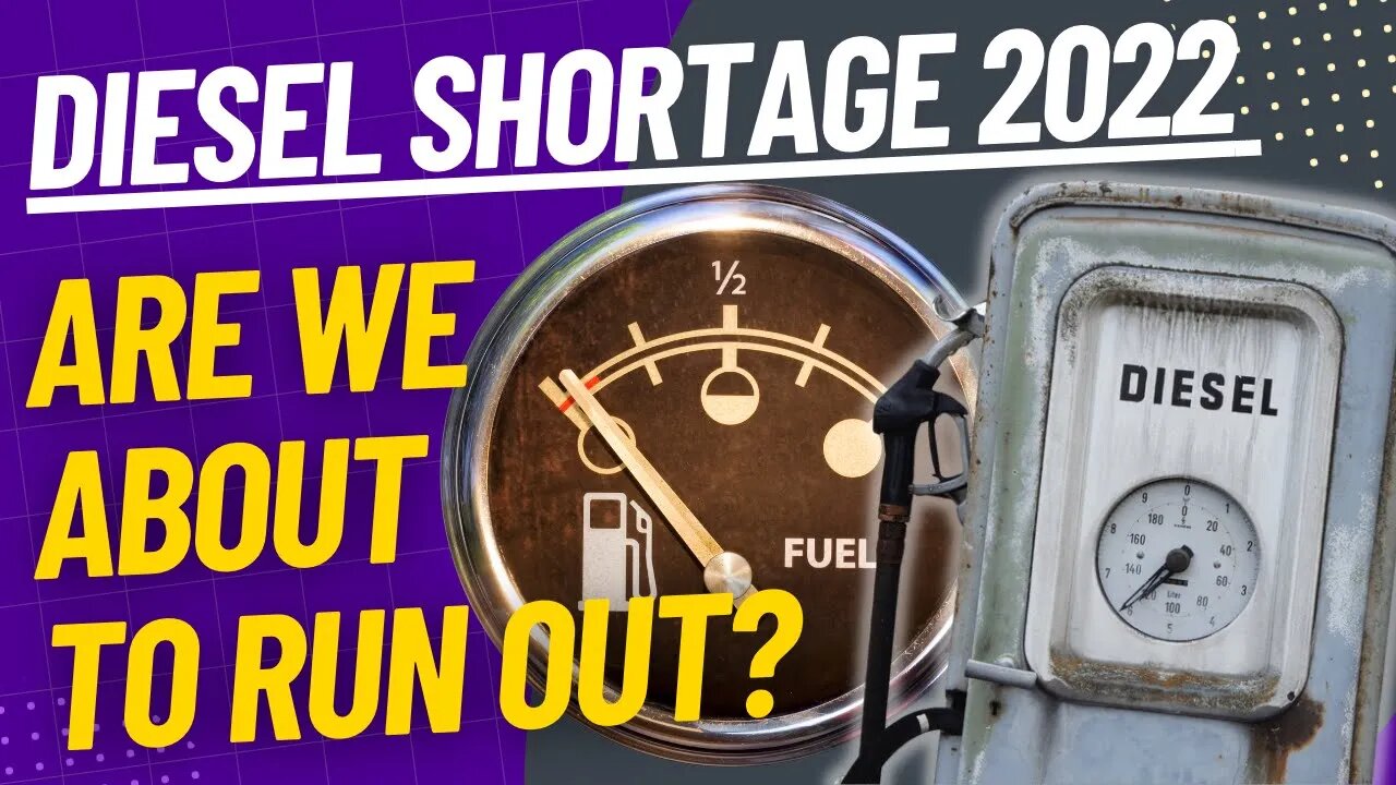 Diesel Shortage 2022 Here we go again!