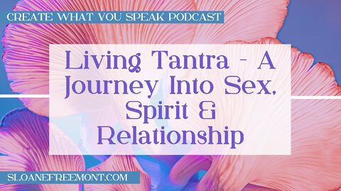 Living Tantra - A Journey Into Sex, Spirit & Relationship with Jan Day