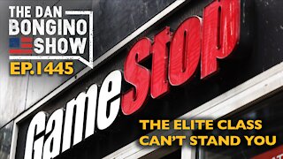 Ep. 1445 The Elite Class Can’t Stand You - The Dan Bongino Show