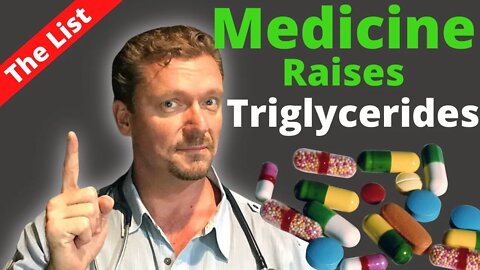 Pills that will Raise Your Triglycerides (The Quick List)