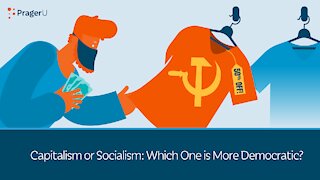 Capitalism or Socialism: Which One Is More Democratic?