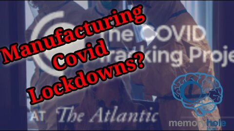Manufacturing Covid Lockdowns? Who's Behind the Covid Tracking Project