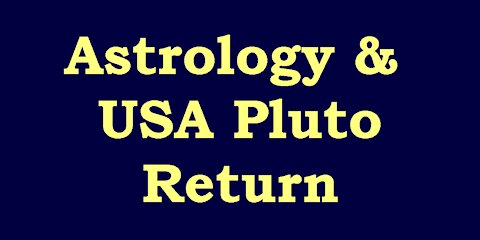 Astrology & the USA Pluto Return