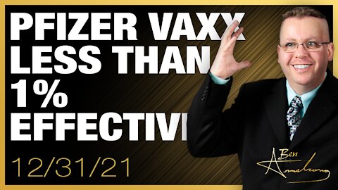 Pfizer Vaccine EXPOSED! Less than 1% effective, Did More Harm Than Good