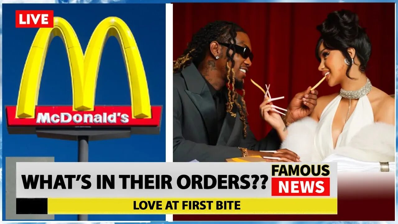 Cardi B & Offset's McDonalds Meal | Famous News