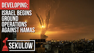 DEVELOPING: Israel Begins Ground Operations Against Hamas