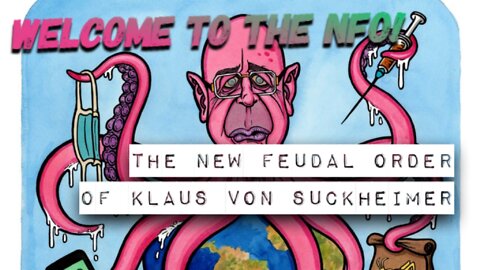 WELCOME TO THE NFO! The New Feudal Order of Klaus Von Suckheimer