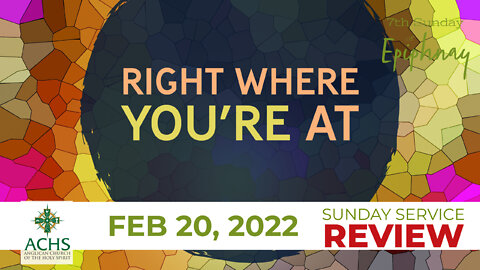 "Right Where You're At" Christian Sermon with Pastor Steven Balog & ACHS Feb 20, 2022