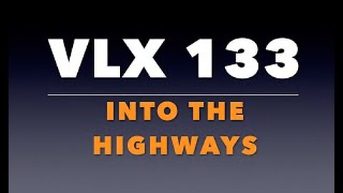 VLX 133: Mt 22:1-14. "Into the Highways."
