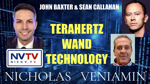 John Baxter & Sean Callahan Discusses Terahertz Wand Technology with Nicholas Veniamin