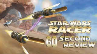 STAR WARS EPISODE 1: RACER - 60 Second Review