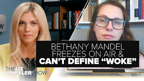 Conservative Author Bethany Mandel Freezes on Air & Can’t Define “Woke” | Ep. 295