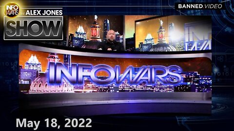 White House OVERWHELMED by Americans Awakening to The Great Reset – ALEX JONES 5/18/22