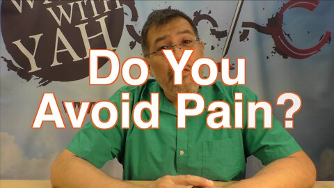 Do You Avoid Pain? / WWY Q&A 36